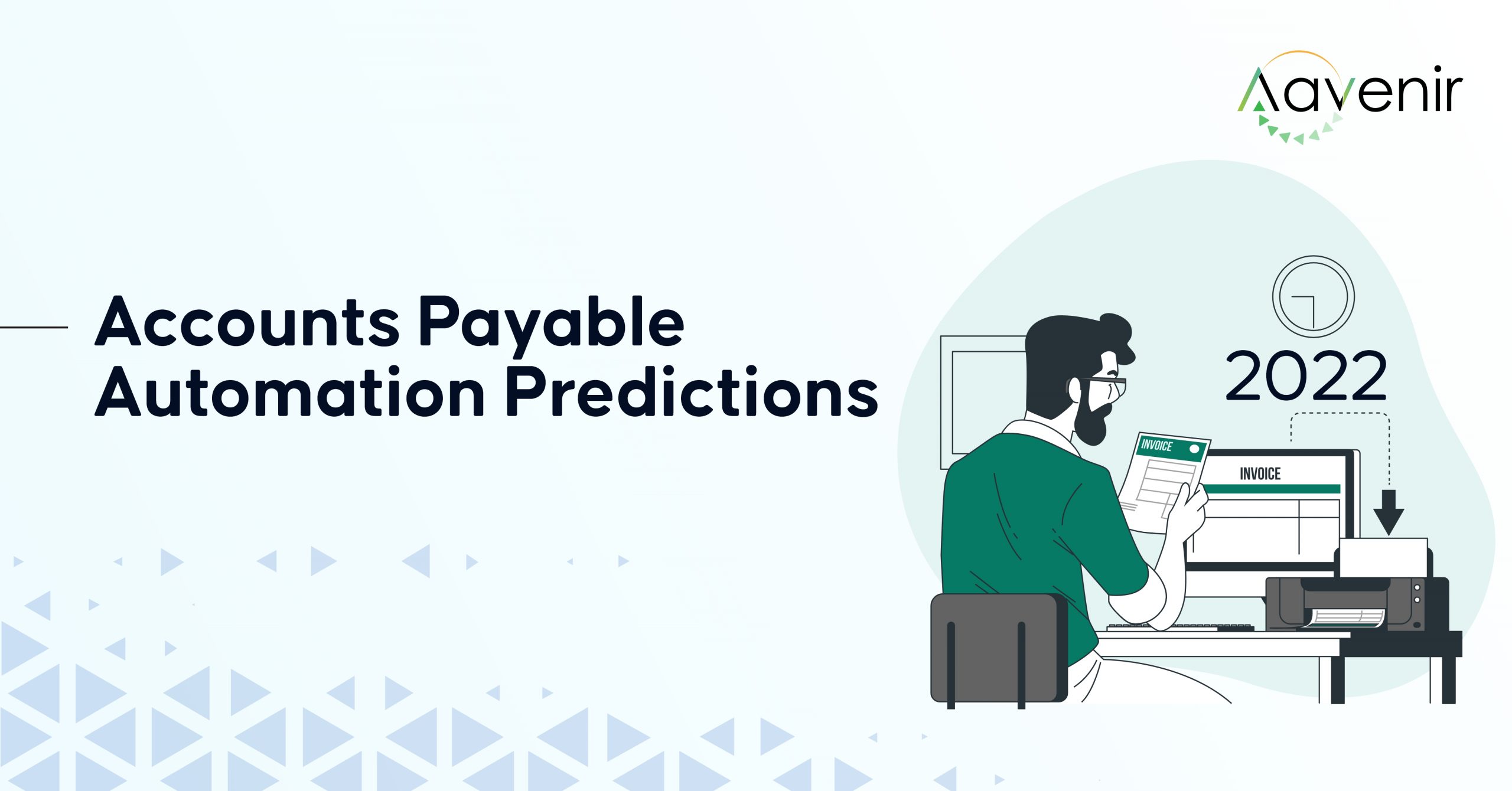 Accounts Payable Automation Predictions What to Expect in 2022