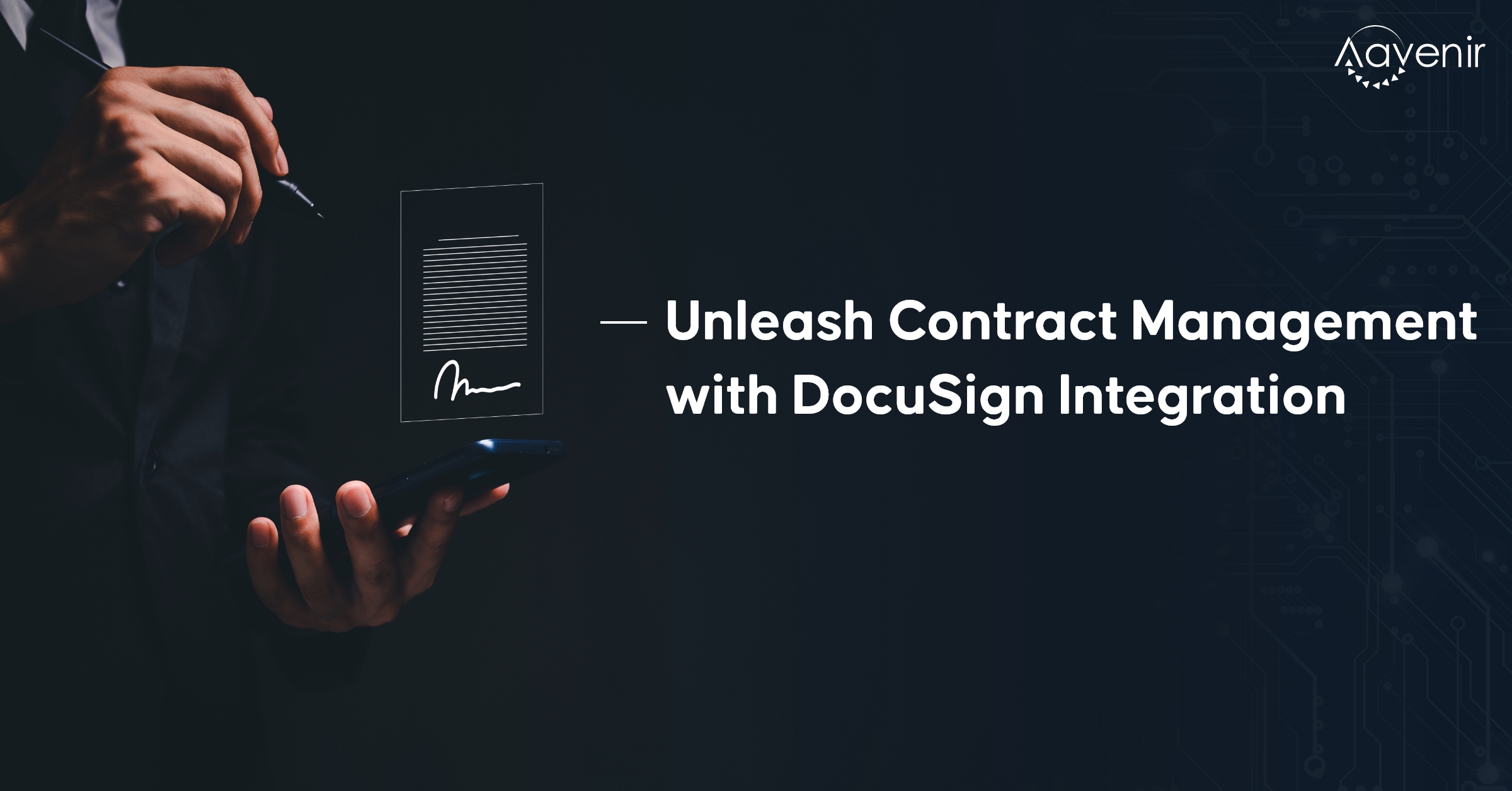 Unleash Contract Management with DocuSign Integration